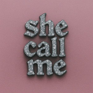 She Call Me (Explicit)