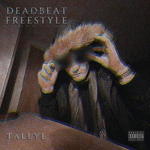 Deadbeat Freestyle (Explicit)