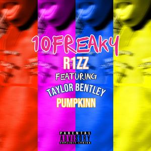 10Freaky II (feat. Taylor Bentley & Pumpkinn) [Explicit]