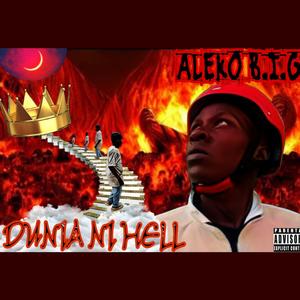 Dunia ni hell (Explicit)
