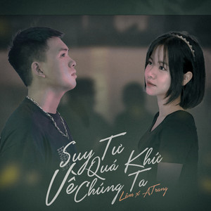 Suy Tư Về Quá Khứ Chúng Ta