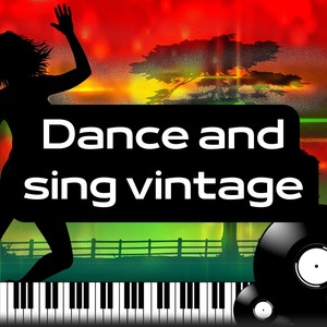 Dance and Sing Vintage