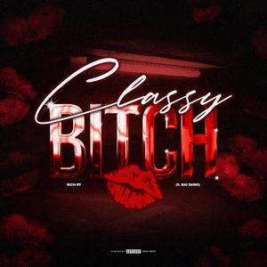 Classy ***** (feat. Big Dawg) (Explicit)
