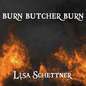 Burn Butcher Burn