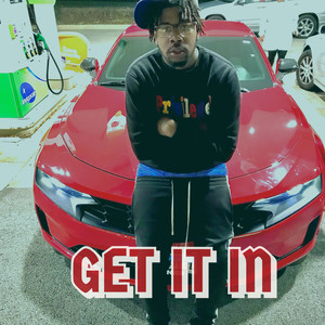 GET IT IN (2021) (Explicit)