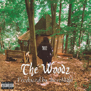 The Woodz (Explicit)