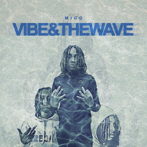 Vibe & the Wave (Explicit)