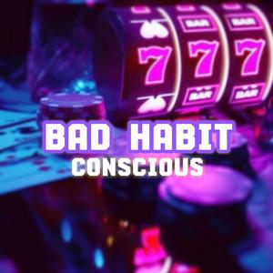 Bad Habit (Explicit)