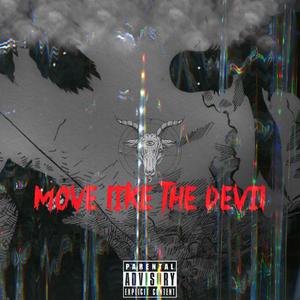 Move Like The Devil (Explicit)