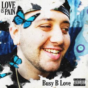 Love Is Pain (Explicit)