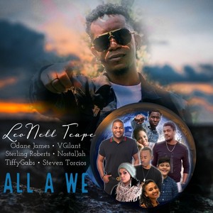 All a We (feat. Odane James, Vgilant, Sterling Roberts, Nostaljah, Tiffygabs & Steven Torcios)