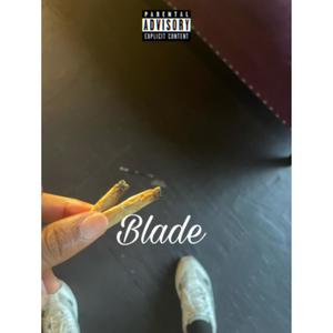 Blade Freestyle (Explicit)