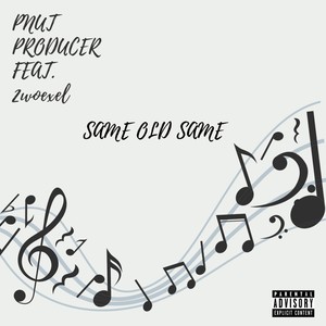 Same Old Same (feat. 2woexel) (Explicit)