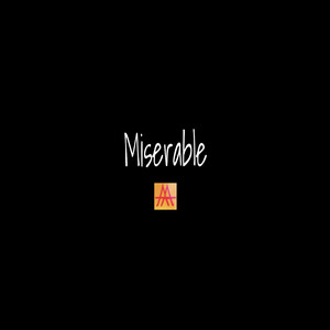 Miserable (Explicit)