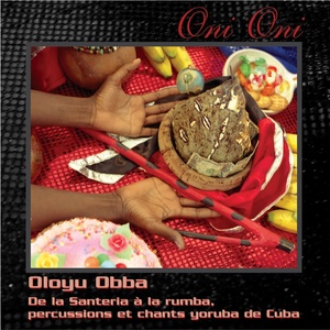 Oni-Oni : De la Santeria à la Rumba (Afro-Cuban)