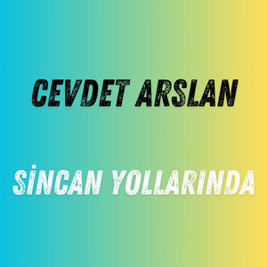 Sincan Yollarında