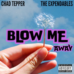 Blow Me Away ft. The Expendables (Explicit)