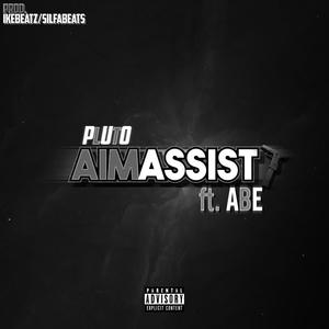 AIM ASSIST (feat. Abe) [Explicit]