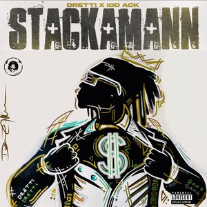 StackaMann (feat. Idd Ack) (Explicit)
