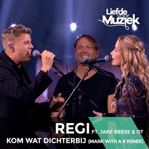 Kom Wat Dichterbij (Uit Liefde Voor Muziek) (Mark With a K Remix)