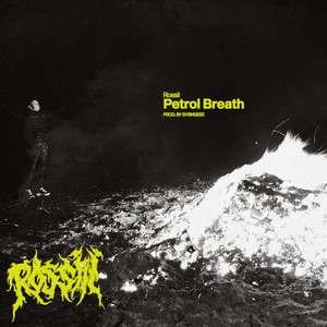 Petrol Breath (Explicit)