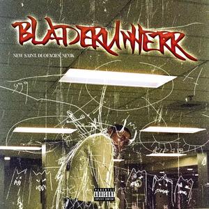 BLADERUNNERR (Explicit)