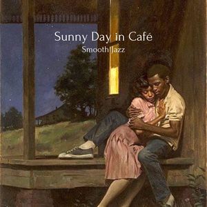 Sunny Day In Cafe (Smooth Jazz)