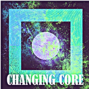 Changing Core