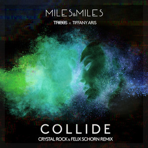 Collide(feat. Tiffany Aris) (Crystal Rock & Felix Schorn Remix)