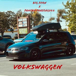 Volkswaggen (feat. PanchoThaSeagull) [Explicit]