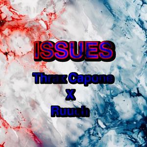 Issues (special) (feat. Ruuch) [Explicit]