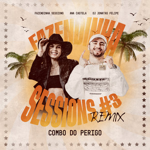 Combo do Perigo - Fazendinha Sessions #3 (Remix)