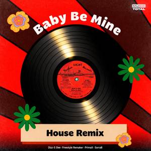 Baby Be Mine (House Remix)