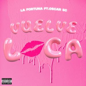 Vuelve Loca (feat. Oscar Sc)