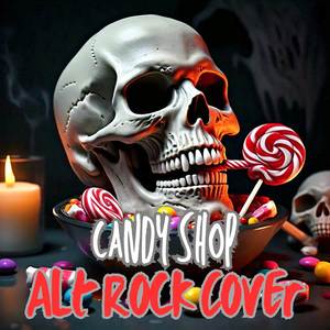 Candy Shop Alternative Rock Cover (Explicit)