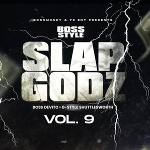 Bossstyle: Slapgodz, Vol. 9