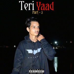 Teri yaad 2 (prod. 10A) (Explicit)