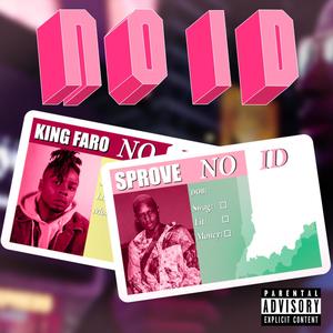 No ID(feat. King Faro) (Explicit)