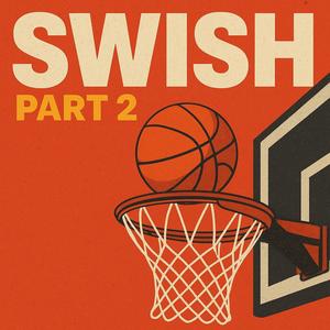 Swish, Pt. 2 (feat. Jy & DrewOTG) (Explicit)