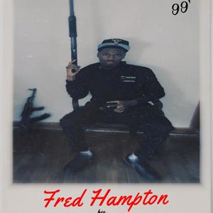 Fred Hampton (Explicit)