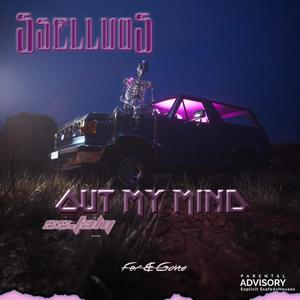 Out My Mind (Explicit)