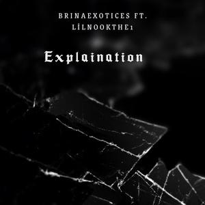 Explanation (feat. LIlN00kTHE1) [Explicit]