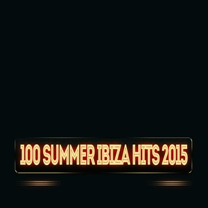 100 Summer Ibiza Hits 2015 (Now House Elctro EDM Minimal Progressive Extended Tracks for DJs and Live Set)