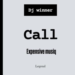 Call (expensive musiq) by winner dj Official Audio