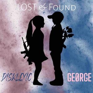 Lost & Found(feat. GEØRGE) (Explicit)