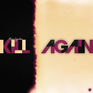 Kill Again (Explicit)