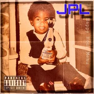 JPL (Just Pour Liquor) HAPPY HOUR [Explicit]