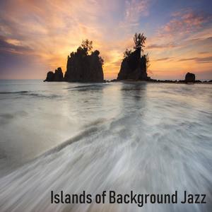 Islands of Background Jazz