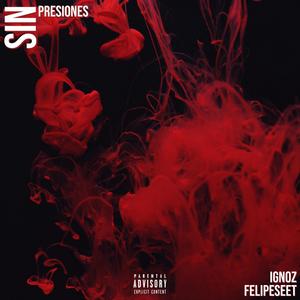 SIN PRESIONES (feat. Felipe Seet) [Explicit]