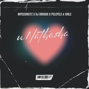 Unatasha (feat. Mpeeshkeyz, Pelepele & Sihle) [Explicit]